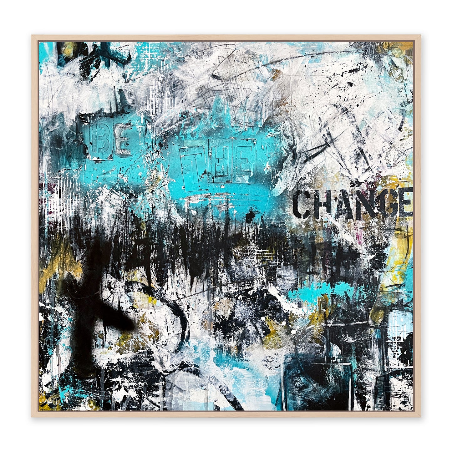 Be the Change (20"x20")